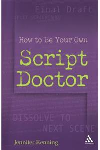How to Be Your Own Script Doctor