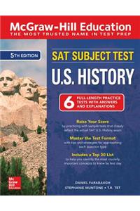 McGraw-Hill Education SAT Subject Test U.S. History, Fifth Edition