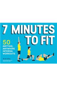 7 Minutes to Fit