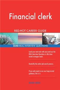 Financial clerk RED-HOT Career Guide; 2540 REAL Interview Questions