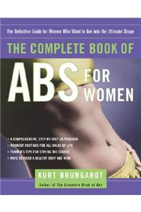 Complete Book of ABS for Women: The Definitive Guide for Women Who Want to Get Into the Ultimate Shape