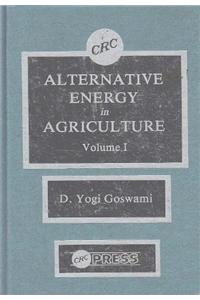 Alternative Energy Agriculture: v. 1