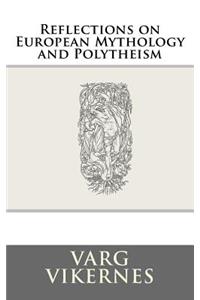 Reflections on European Mythology and Polytheism