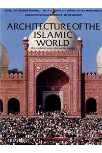 Architecture of the Islamic World: Its History and Social Meaning