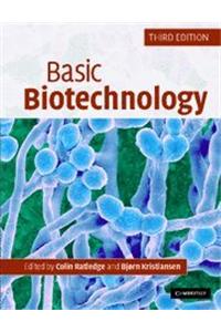 Basic Biotechnology, 3Rd Edition