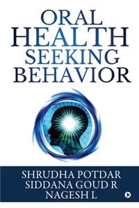 Oral Health Seeking Behavior