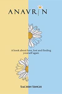 Anavrin: A book about love, lost and finding yourself again