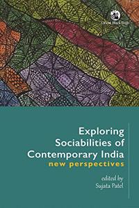 Exploring Sociabilities of Contemporary India:: New Perspectives