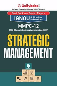 Gullybaba IGNOU CBCS MBA (New) 2nd Sem MMPC-12 Strategic Management in English - Latest Edition IGNOU Help Book with Solved Previous Year's Question Papers and Important Exam Notes