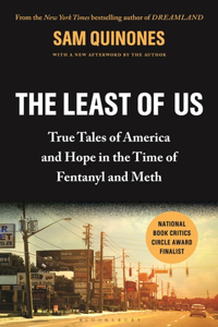 Least of Us: True Tales of America and Hope in the Time of Fentanyl and Meth