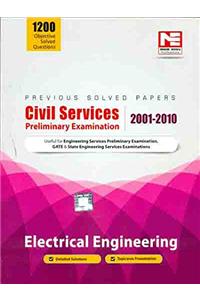 Civil Services Preliminary Examination 2001 - 2010: Electrical Engineering Previous Solved Papers