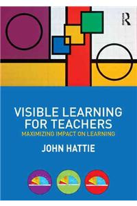 Visible Learning for Teachers