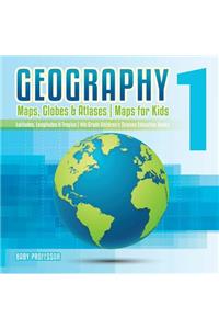 Geography 1 - Maps, Globes & Atlases Maps for Kids - Latitudes, Longitudes & Tropics 4th Grade Children's Science Education books