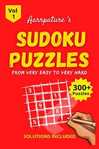 Sudoku Puzzles From Very Easy to Very Hard Level [ With Solutions ]: Combo of 300+ Sudoku Puzzles from [ Very Easy to Very Hard Level ] Beginner to Expert - Adults & Kids I Volume 1