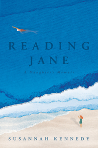 Reading Jane: A Daughter's Memoir