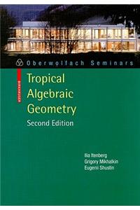 Tropical Algebraic Geometry