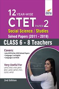 12 Year-Wise CTET Paper 2 (Social Science/ Studies) Solved Papers (2011 - 2019)