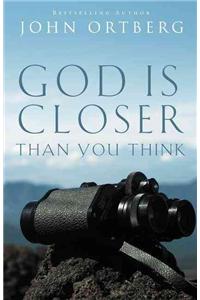 God Is Closer Than You Think