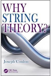 Why String Theory?