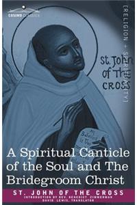 Spiritual Canticle of the Soul and the Bridegroom Christ