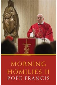 Morning Homilies II