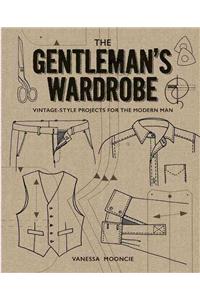 Gentleman's Wardrobe: Vintage-Style Projects to Make for the Modern Man