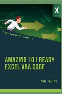 Ready to Use 101 Powerful MS Excel VBA Code: Increase Your Excel Productivity 10x