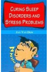 Curing Sleep Disorders and Stress Problems