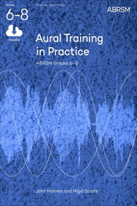 Aural Training in Practice, ABRSM Grades 6-8, with audio