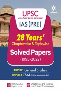 28 Yers UPSC IAS (PRE) Chapterwise & Topicwise Solved Papers 1 & 2 (1995-2022)