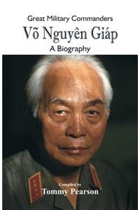 Great Military Commanders - Võ Nguyên Giáp