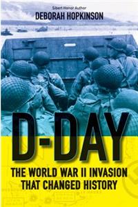 D-Day: The World War II Invasion That Changed History (Scholastic Focus)