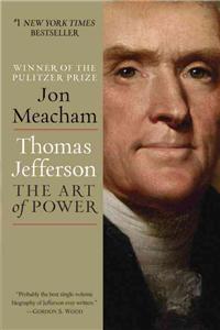 Thomas Jefferson: The Art of Power: The Art of Power