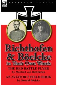 Richthofen & Boelcke in Their Own Words