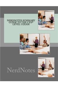 NerdNotes Summary Guide to CFA Level I