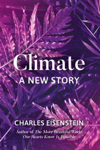 Climate: A New Story