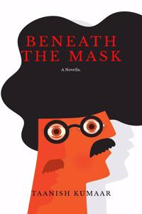 Beneath the Mask: A Novella