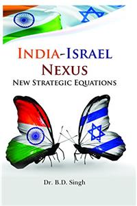 India-Israel Nexus New Strategic Equations