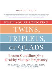 When You're Expecting Twins, Triplets, or Quads 4th Edition