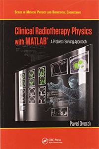 Clinical Radiotherapy Physics with MATLAB