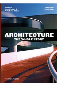 Architecture: The Whole Story