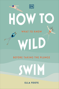 How to Wild Swim