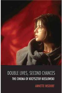 Double Lives, Second Chances