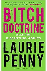 Bitch Doctrine: Essays for Dissenting Adults