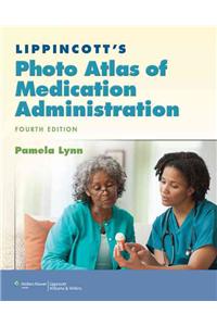 Lippincott's Photo Atlas of Medication Administration