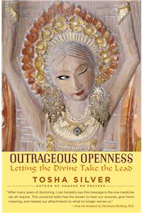 Outrageous Openness: Letting the Divine Take the Lead