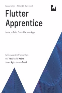 Flutter Apprentice (Second Edition): Learn to Build Cross-Platform Apps