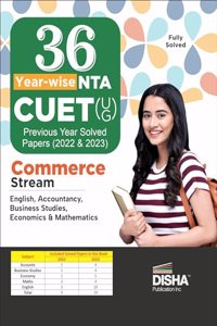 36 Year-wise NTA CUET (UG ) Previous Year Solved papers (2022 & 2023) - Commerce Stream - English, Accountancy, Business Studies, Economics & Mathematics