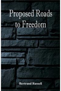 Proposed Roads to Freedom