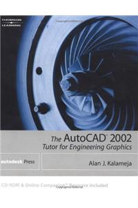 AutoCAD 2002: Tutor for Engineering Graphics